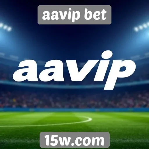 como aavip bet se destaca no mercado de apostas